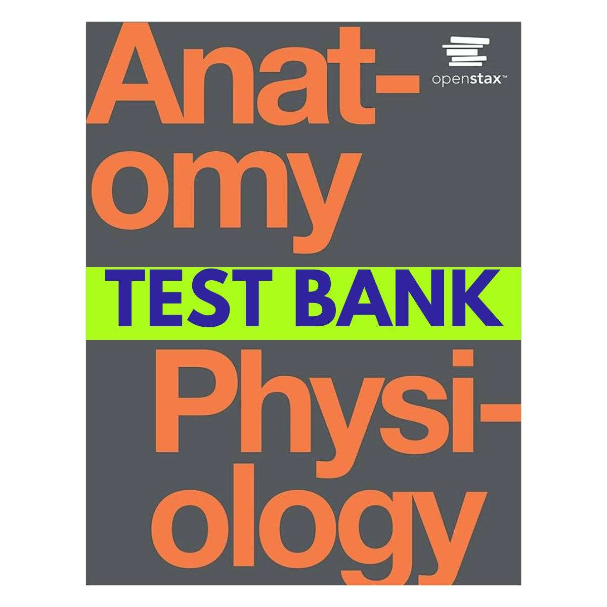 Anatomy-and-Physiology-by-OpenStax-Test-Bank-1.jpg