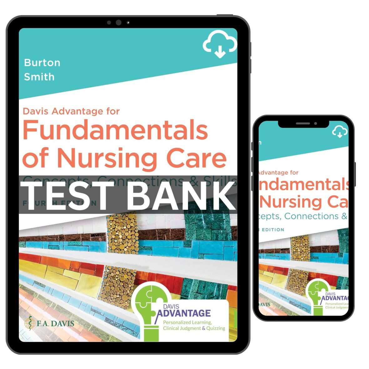 Test Bank Advantage For Fundamentals Of Nursing Care Concepts, Connections & Skills 4th
