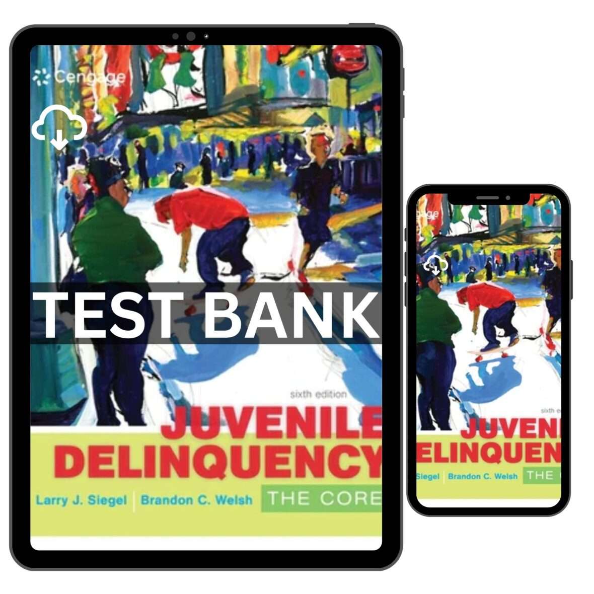Test Bank for Juvenile Delinquency The Core 6th