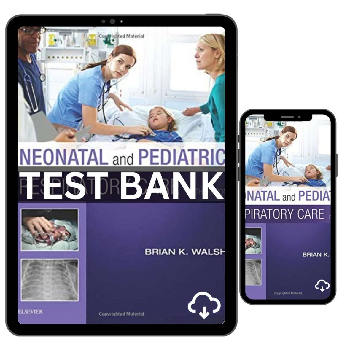 Test Bank For Neonatal And Pediatric Respiratory Care 5th Edition By Walsh