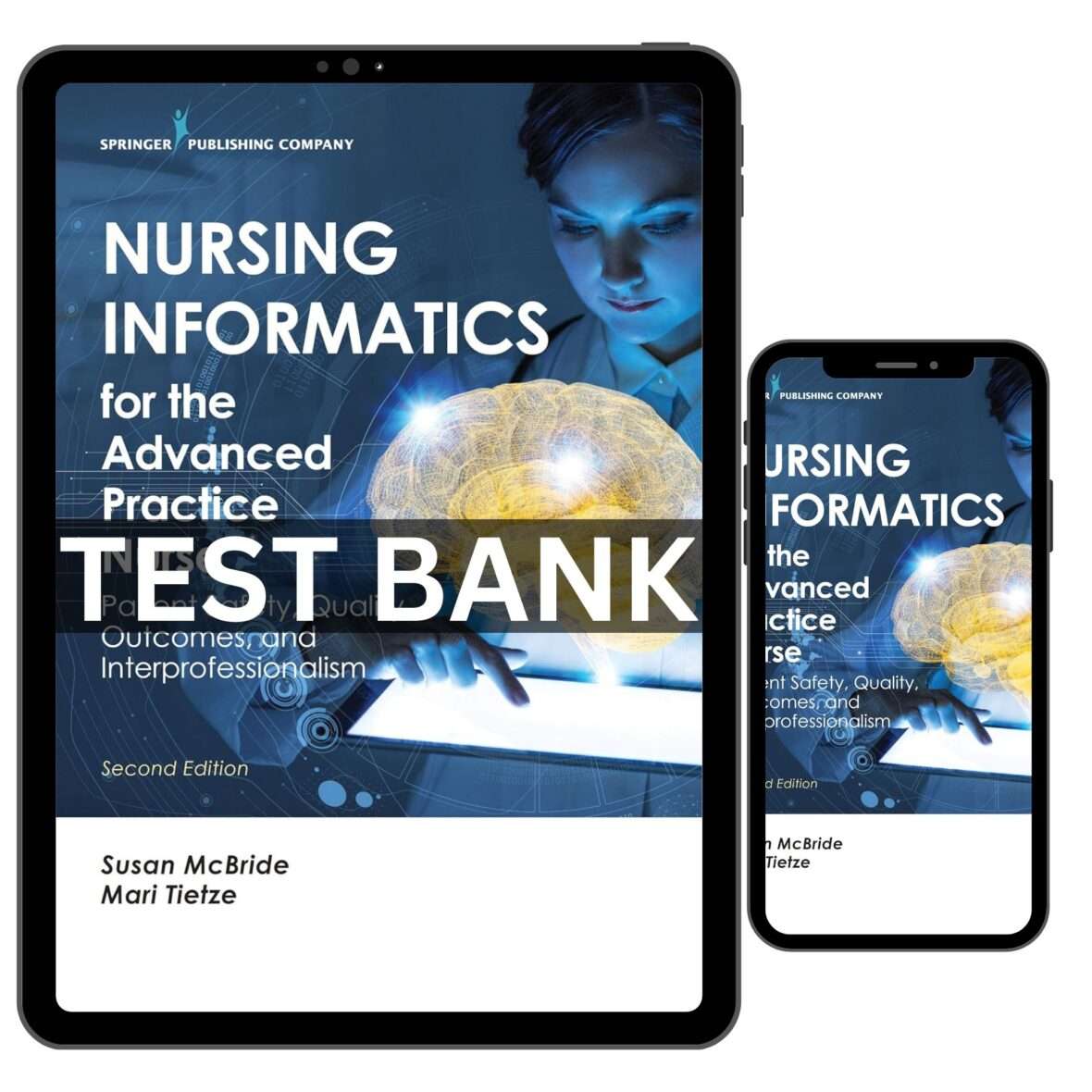 Test Bank For Nursing Informatics For The Advanced Practice Nurse Patient Safety Quality Outcomes And Interprofessionalism 2nd Edition