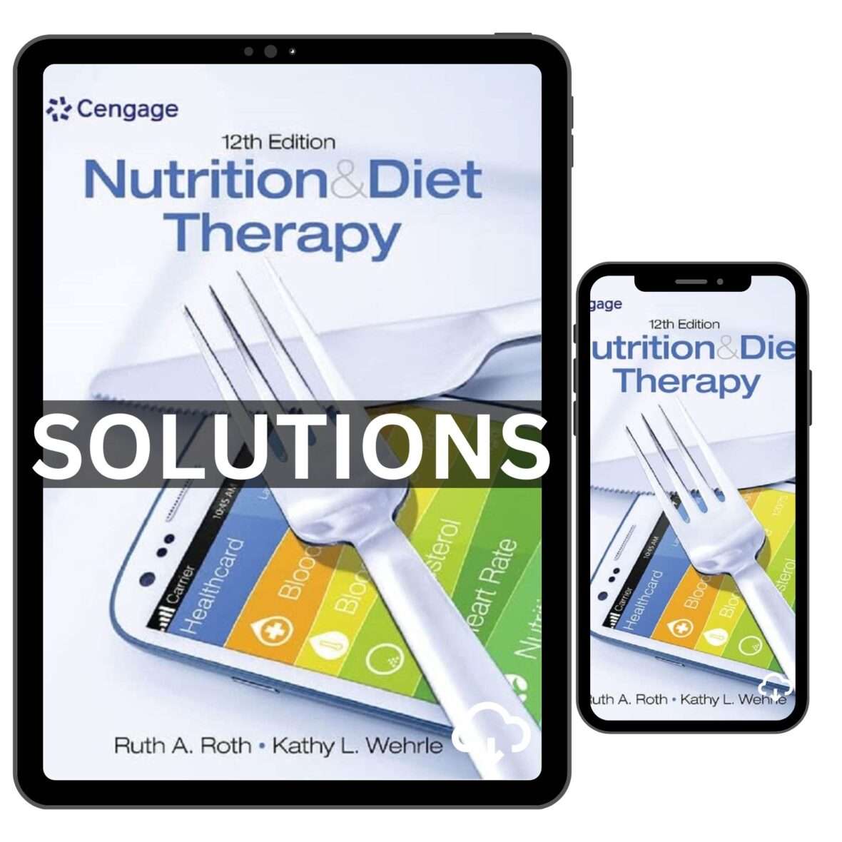 Solutions Manual For Nutrition And Diet Therapy 12th Edition By Roth