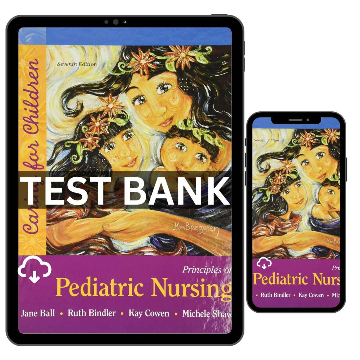 Principles of Pediatric Nursing Caring for Children 7th Edition by Ball Test Bank