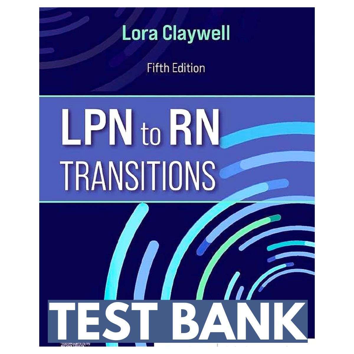 Test-Bank-For-LPN-To-RN-Transitions-5th-Edition-By-Claywell-1.jpg