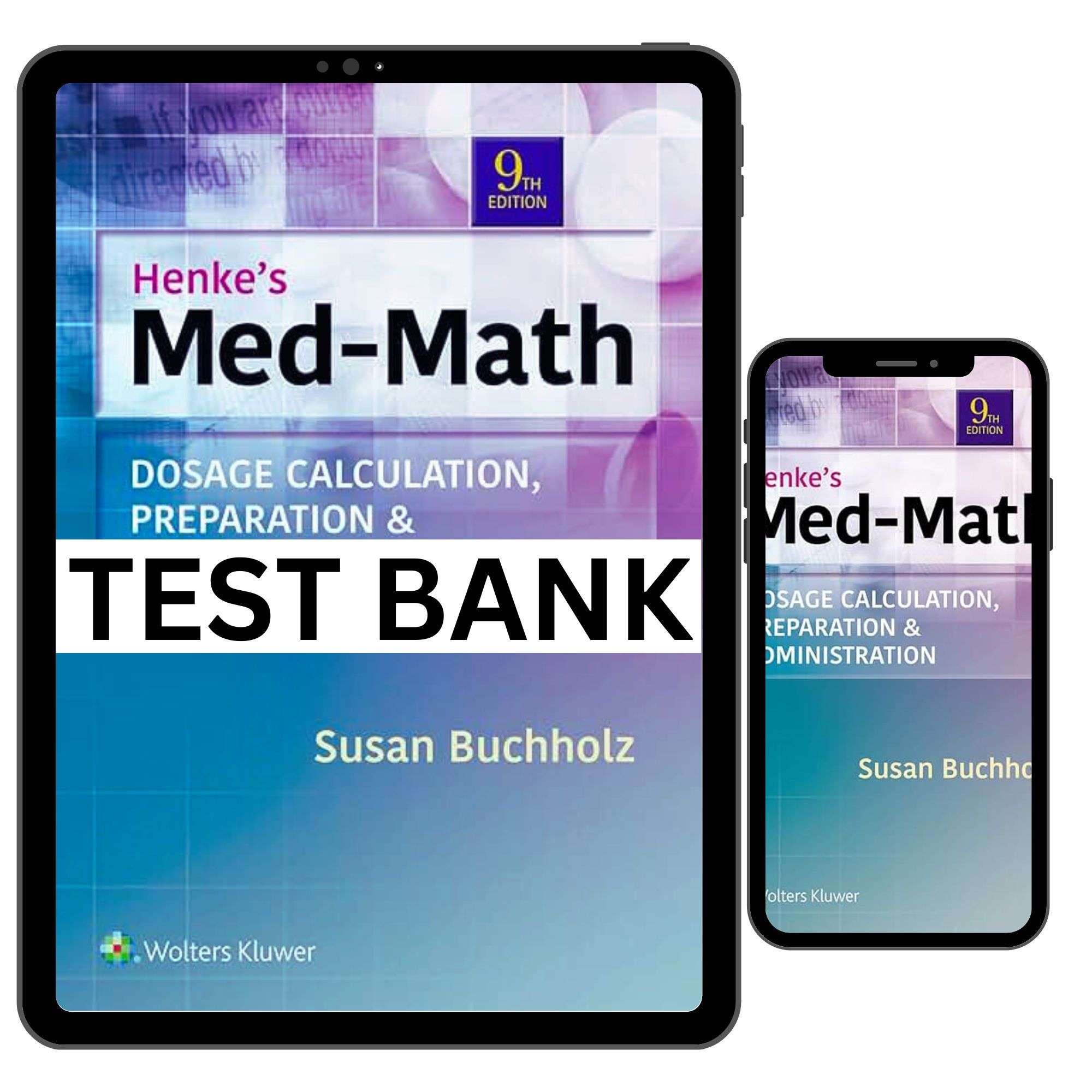 Test-Bank-for-Henkes-Med-Math-Dosage-Calculation-Preparation-and-Administration-9th-Edition-Buchholz-2020-1.jpg