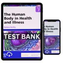 Test Bank for Human Body In Health And Illness 7th Edition