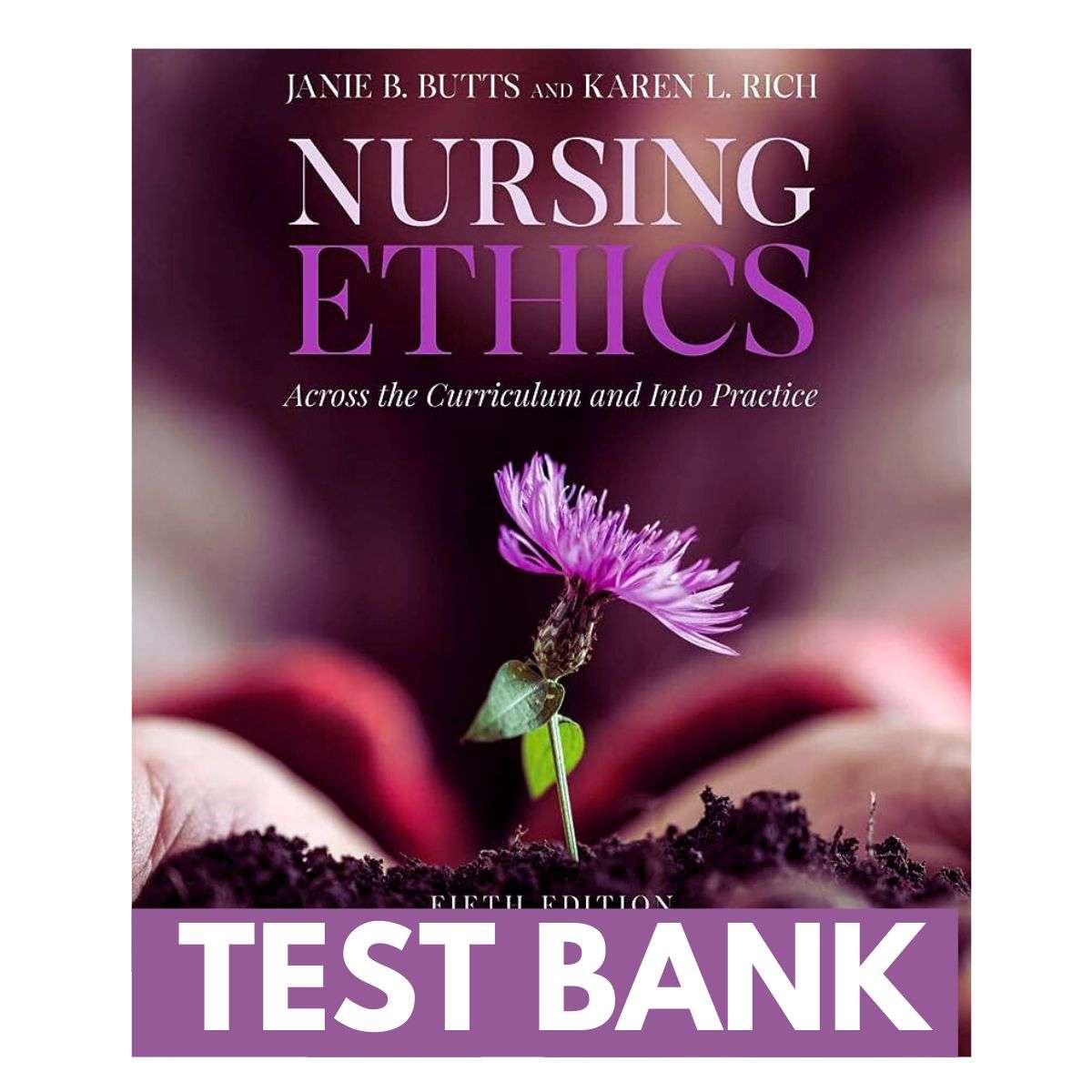 Test-Bank-for-Nursing-Ethics-Across-the-Curriculum-and-Into-Practice-5th-Edition-1.jpg